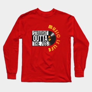 Straight outta the 70s design Long Sleeve T-Shirt